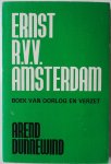 Dunnewind Arend - Ernst R.V.V. Amsterdam Boek van oorlog en verzet