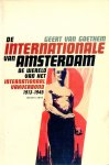 Goethem, Geert van - De Internationale van Amsterdam: de wereld van het Internationaal Vakverbond 1913-1945