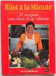 Eijndhoven Ria van, Recepten Hans Belterman - Rijst à la Minute. 25 recepten voor thuis of op vakantie