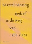 Möring, Marcel - Bederf is de weg van alle vlees: Een verhaal