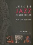 Cees Mentink 267256, Rudolf Cornelis Johannes Maanen 267257, C. B. A. Smit , Wouter Turkenburg 267258 - Leidse jazz geschiedenis van 1899 tot 2009 [+ 2 cd's]