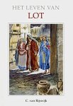 Rijswijk, C. van - Rijswijk, C. van-Het leven van Lot (nieuw)