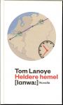 Lanoye, Tom - Heldere hemel .. [lanwa:] Novelle