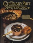 Rossier, Hubert - and others - Culinary Art and Traditions of Switzerland