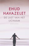E. Havazelet - De last van het lichaam