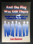 Shawer, Lois - And The Flag Was Still There, Straight People, Gay People and Sexuality in the U.S. Military