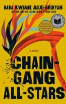 Nana Kwame Adjei-Brenyah - Chain Gang All Stars A Novel