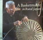 Allison Cort, Louise & Nakamura Kenji. - A Basketmaker in Rural Japan.