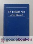 Nijhof, Ds. G. - De praktijk van Gods Woord
