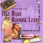 Botermans, Jack / Grinsven, Wim van - Herinneringen aan het rijke Roomse leven. Volksdevotie van toen