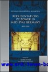 B. Weiler, S. MacLean (eds.); - Representations of Power in Medieval Germany  800-1500,