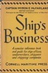 McFarland, M.E. - Ships Business a concise reference book and guide for ships officers, underwriters, shippers and shipping companies
