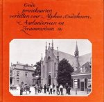J.W. van Zwieten - Oude prentkaarten vertellen over Alphen, Oudshoorn, Aarlandervee en Zwammerdam deel 2