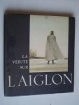 Morel, Elisabeth - La vérité sur l' Aiglon [Het adelaarsjong, zoon van Napoleon],