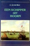 Moer, A. van der - Een schipper uit Hoorn