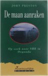 John Preston - De maan aanraken - Op zoek naar She in Oeganda