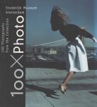 Visser, Hripsimé - 100 x photo : 100 photographs from the collection of the Stedelijk Museum Amsterdam
