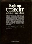 Bouws, Tom   .. met veel prachtige kleuren foto's - Kijk op Nederland. Utrecht .. in het midden der eeuwen, de stad zelf , de stichtse Lustwarande