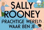 Sally Rooney, N.v.t. - Prachtige wereld, waar ben je