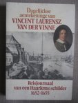 Sliggers - Dagelijckse aentekeninge van vincent laurensz van der vinne / reisjournaal van een Haarlems schilder 1652-1655