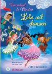 Jette Schroder - Dansschool de vlinders Lola wil dansen