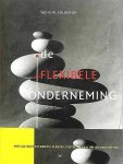 Volberda , Henk W. [ isbn 9789014078250 ]  4317  ( Compleet met de CD-ROM . ) - De Flexibele Onderneming . ( Strategieen voor succesvol concurreren . )  Een flexibele onderneming ondersteunt creativiteit, innovatie en snelheid, maar handhaaft de coördinatie, focus en beheersing. Het is kort samengevat het leerdoel van -