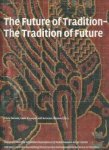 DERCON, CHRIS / KREMPEL, LÉON / SHALEM, AVINOAM (eds). - The future of tradition - the tradition of future. 100 years after the exhibition: Masterpieces of Muhammadan Art in Munich / 100 Jahre nach der Ausstellung : Meisterwerke mohammedanischer Kunt in München