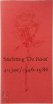 Chr Leeflang - Stichting 'De Roos'. 40 jaar 1946 - 1986