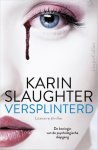 Karin Slaughter - Versplinterd