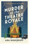 Ada Moncrieff - Murder at the Theatre Royale