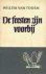 Toorn, Willem van - DE FEESTEN ZIJN VOORBIJ