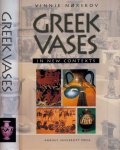 Nørskov, Vinnie. - Greek Vases in new Contexts: The collecting and trading of Greek vases - an aspect of the modern reception of antiquity.