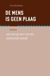 Cees Buisman - De mens is geen plaag Over het gevaar van een onttoverde wereld