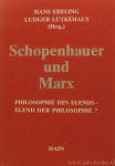 SCHOPENHAUER, A., EBELING, H., LÜTKEHAUS, L. , (Hrsg.) - Schopenhauer und Marx. Philosophie des Elends - Elend der Philosophie?