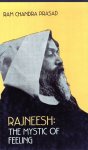 Ram Chandra Prasad - Rajneesh: The Mystic of Feeling Ram Chandra Prasad - Rajneesh: The Mystic of Feeling