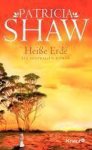 Patricia Shaw - Heiße Erde