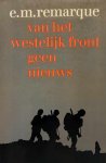 REMARQUE Erich Maria (ps. van Erich Paul Remark) - Van het westelijk front geen nieuws (vertaling van Im Westen nichts Neues - 1929)