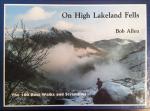 Allen, Bob - On High Lakeland Fells; the 100 best walks and scrambles