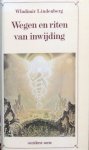 Lindenberg, Wladimir - Wegen en riten van inwijding; Sjamanen, Druïden, Yogi's, Mystici, Startsen / middelaren tussen deze en de andere wereld