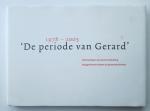 Marlies Leupen & Wim Roddenhof [e.a., red.] - 'De periode van Gerard' 1978-2005: Herinneringen aan Gerard Vollenberg. Bruggenbouwer binnen de gemeente Arnhem