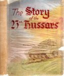 MEMBERS REGIMENT - The Story of the Twenty-Third Hussars 1940-1946. Written and compiled by members of the Regiment.