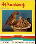 HOUTENBOS. S.J. met foto's van Paul Veltman - HET KANARIEBOEKJE .... verzorging en kweek met 20 foto's en tekeningen in zwart en kleur  * *de kanarie als huis genoot * welke kanarie kopen we * *kanarie van klasse * de vogelwoning * de koop * een blijde zanger * het voer * hij zingt niet meer,