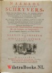 Mourik, Bernardus / Noordbeek, Gerrit - Naam-Rol der Godgeleerde Schryvers, Welke over den Geheele Bybel, ofte byzondere Boeken, Capittelen en Versen, uit dezelve in het Nederduits geschreeven hebben, zo Gereformeerden, Lutherschen, als Remonstranten, en Mennoniten, &c. Met Byvoegin...