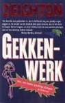 Deighton - Gekkenwerk (parelpocket)