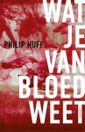 Philip Huff 83219 - Wat je van bloed weet