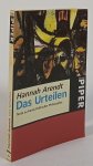 ARENDT, H. - Das Urteilen. Texte zu Kants Politischer Philosophie. Herausgegeben und mit einem Essay von Ronald Beiner. Aus dem Amerikanischen von Ursula Ludz.