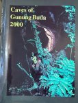Proffitt, Merrilee et al - Caves of Gunung Buda 2000: Report of the Gunung Buda Project and the Sarawak Department of Forestry 2000 expedition to Gunung Buda, Sarawak, Malaysia