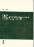 Drost, Mr. J .. Vereeniging tot beoefening van geldersche geschiedenis , oudheidkunde en recht - Index Bijdragen en Mededelingen Vereniging Gelre Vervolg, 1938-1987. Beredeneerde index op de - Bijdragen en Mededelingen - van de Vereniging Gelre, Vervolg, XLI (1938) - LXXVII (1987). .. no 40
