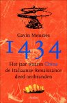 Gavin Menzies - 1434: Het jaar waarin China de Italiaanse Renaissance deed ontbranden Gavin Menzies - 1434: Het jaar waarin China de Italiaanse Renaissance deed ontbranden