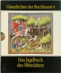  - Das Jagdbuch des Mittelalters Ms. fr. 616 der Bibliotheque nationale in Paris